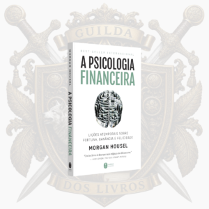 A psicologia financeira de Morgan Housel