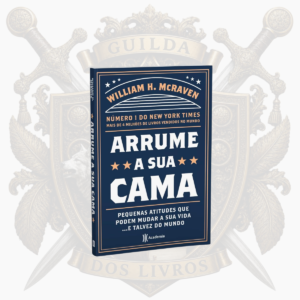 Arrume a sua cama de William H. McRaven - 2ª Edição