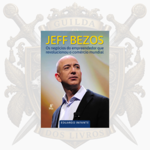 Jeff Bezos: os Negócios do Empreendedor...