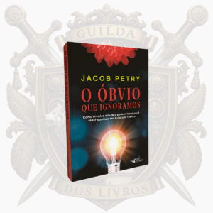 O Óbvio que Ignoramos de Jacob Petry